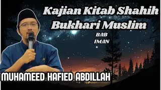 Mas Hafied, Kajian Kitab Shahih Bukhari Muslim, Bab Iman