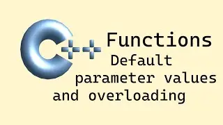 C++ basics: Default Parameter Values for Functions