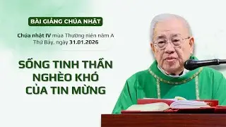 Sống tinh thần nghèo khó của Tin Mừng - Lm Ignatio Hồ Văn Xuân | CN IV TN năm A
