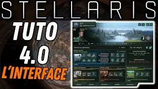 Tuto stellaris : 4.0 : guide de l'interface pour les débutants. Comment débuter stellaris ? français