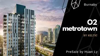 O2 Metrotown by Keltic | Burnaby BC | PreSale by Huan Ly Real Estate
