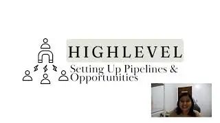 Setting Up Pipelines and Opportunities in HighLevel