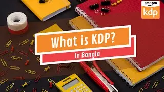 What is KDP? (Kindle Direct Publishing) | KDP Bangla Tutorial | Part 1 Introduction