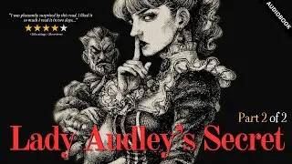 Lady Audley's Secret - Mystery Full Audiobook (Part 2/2)