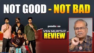 MAD Square Movie Review By VSN Murthy | Narne Nithiin, Sangeeth Shobhan, Ram Nitin | greatandhra.com