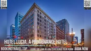 Hotel Lucia, a Provenance Hotel