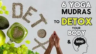 Detox your Body & Mind Naturally with these Yoga Mudras | Hand Gestures