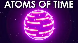 Is Time Made Up Of Atoms ? | Space Documentary 2025