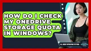 How Do I Check My OneDrive Storage Quota In Windows? - All About Operating Systems