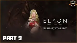 ELYON ASCENT INFINITE REALM Gameplay KR - Elementalist - PART 9 (no commentary)