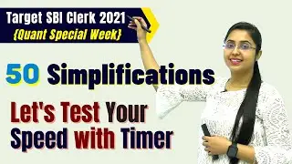 50 Simplifications | Let's Solve with Timer | Speed Booster Session | SBI Clerk 2021 | Smriti Sethi