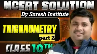 NCERT Solutions - Trigonometry (Part 2) class 10th question 6 to 10