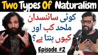 Why Scientist Today Adopt Atheism | Types of Naturalism | Subboor Ahmad | Philosophy of Science 2