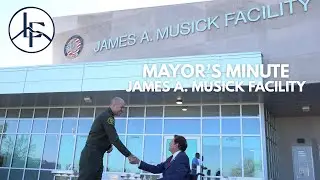 Mayor's Minute - James A. Musick Facility