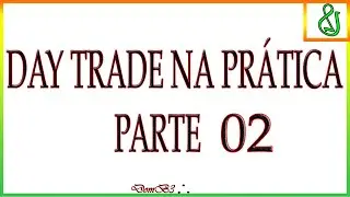 DAY TRADE NA PR&Aacute;TICA 02 | COMO GANHAR NO DAYTRADE | ENTRE NO SITE E VEJA OS OUTROS V&Iacute;DEOS COMPLETOS▲