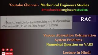 Vapour Absorption Refrigeration System Problems | Numerical Question on VARS
