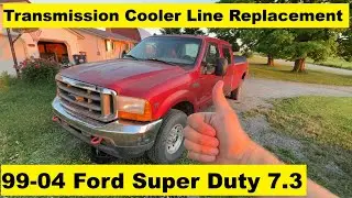 Transmission Cooling Line Replacement Ford Super Duty 7.3 Diesel F250 F350 F450 99 00 01 02 03 04