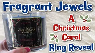 A Christmas Carol Candle | Fragrant Jewels Ring Reveal