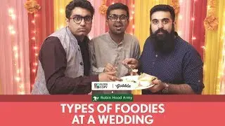 FilterCopy | Types Of Foodies At A Wedding | Ft. Viraj, Raunak, Kartik and Robin Hood Army