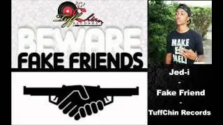 Jed-I - Fake Friend by (Tuffchinrecords)