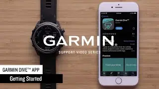 Support: Getting Started with the Garmin Dive&trade; App