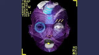 Trapped Between Realities