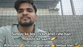 Subah ke 6 baje 🥲|Sunday Box Cricket with Friends|