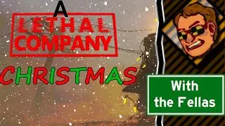 Lethal Company Christmas/New Years with the Fellas - probably drinking too