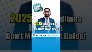 2025 Tax Deadlines in Canada | Don&rsquo;t Miss These Important Dates!