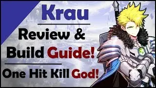 Epic 7: Krau the One Hit Kill God Mode! - Review & Build Guide!!