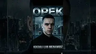 OPEK - Kochaj lub nienawidź 