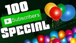100 Subscriber Special - Video Compilation
