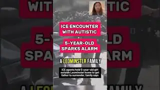Встреча ICE с пятилетним ребенком, страдающим аутизмом, вызвала тревогу