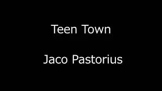 Teen Town           Jaco Pastorius       bass        tab      score