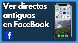 C&oacute;mo ver directos antiguos en FaceBook (IOS y Android)