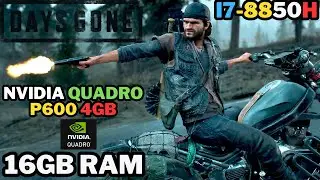 Days Gone - [NVIDIA QUADRO P600 4GB] - i7-8850H - 16GB RAM - GAMEPLAY TESTING - [1080p]