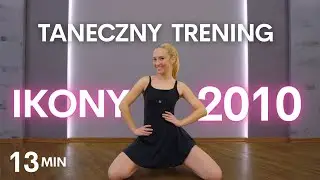 TANECZNY TRENING - Największe POLSKIE hity 2010💅🏻 Idealny dla początkujących/średnio zaawansowanych