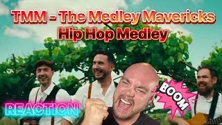 TMM The Medley Mavericks - HIP HOP MEDLEY | REACTION