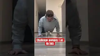 pompes challenge 1 an / J10 / #pourtoi