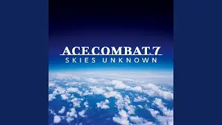 Deep Strike (From ACE COMBAT 04)