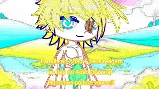Família do Adão + Zeus reagem ao Rap do Adão (Basara) Humanos podem vencer!! *Leiam a descrição*