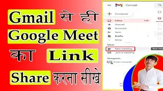 how to create Google meet Link through Gmail directly | Share Google meet link through Gmail