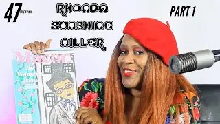 47 Love & Pain | Rhonda Sunshine Miller On Being From Macon , Raised In Foster Care , Abuse & More