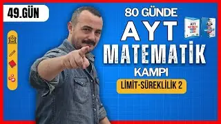 Limit S&uuml;reklilik 2 | Grafiklerde limit | 80 G&uuml;nde AYT Matematik Kampı | 49. G&uuml;n
