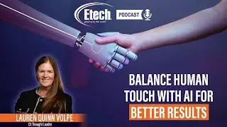 Balance Human Touch with AI for Better Results | Etech Podcast