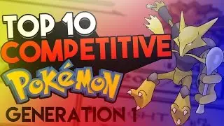 Top 10 Competitive Generation One Pok&eacute;mon