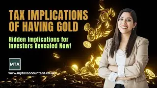 MTA &ndash; Tax Implications of Having Gold in the UK (2025-26 Explained)
