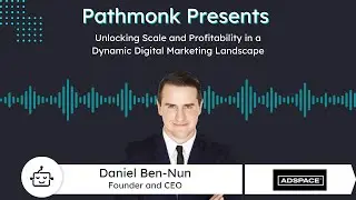 Unlocking Scale and Profitability in a Dynamic Marketing Landscape | Daniel Ben-Nun from Adspace