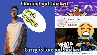 CARRY MINATI 2ND CHANNEL GOT HACKED || CARRY IS LIVE GOT HACKED||