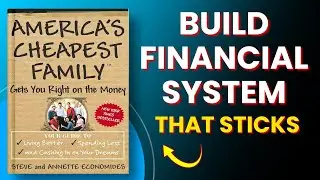 America's Cheapest Family Gets You Right on the Money by Steve Economides | Systems That Stick